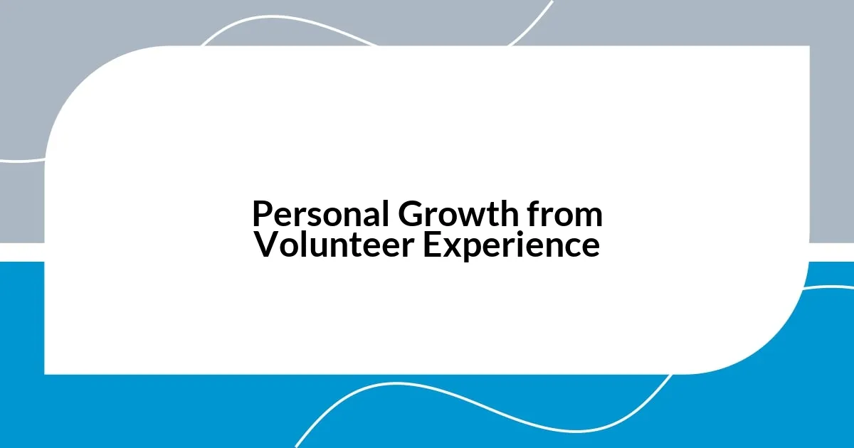 Personal Growth from Volunteer Experience