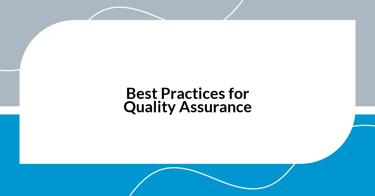 Best Practices for Quality Assurance