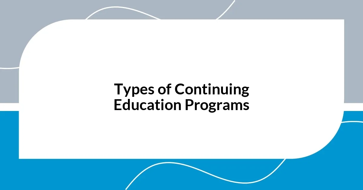 Types of Continuing Education Programs