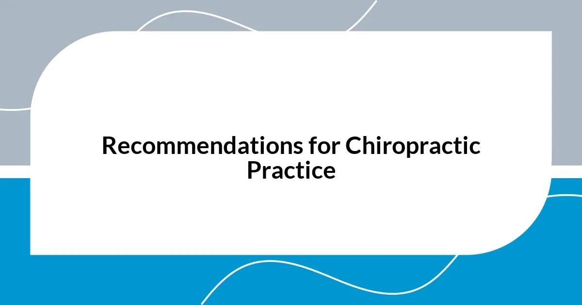 Recommendations for Chiropractic Practice